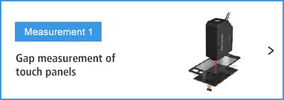 A- Measurement 1 Gap measurement of touch panels